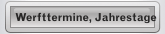 Werfttermine, Jahrestage